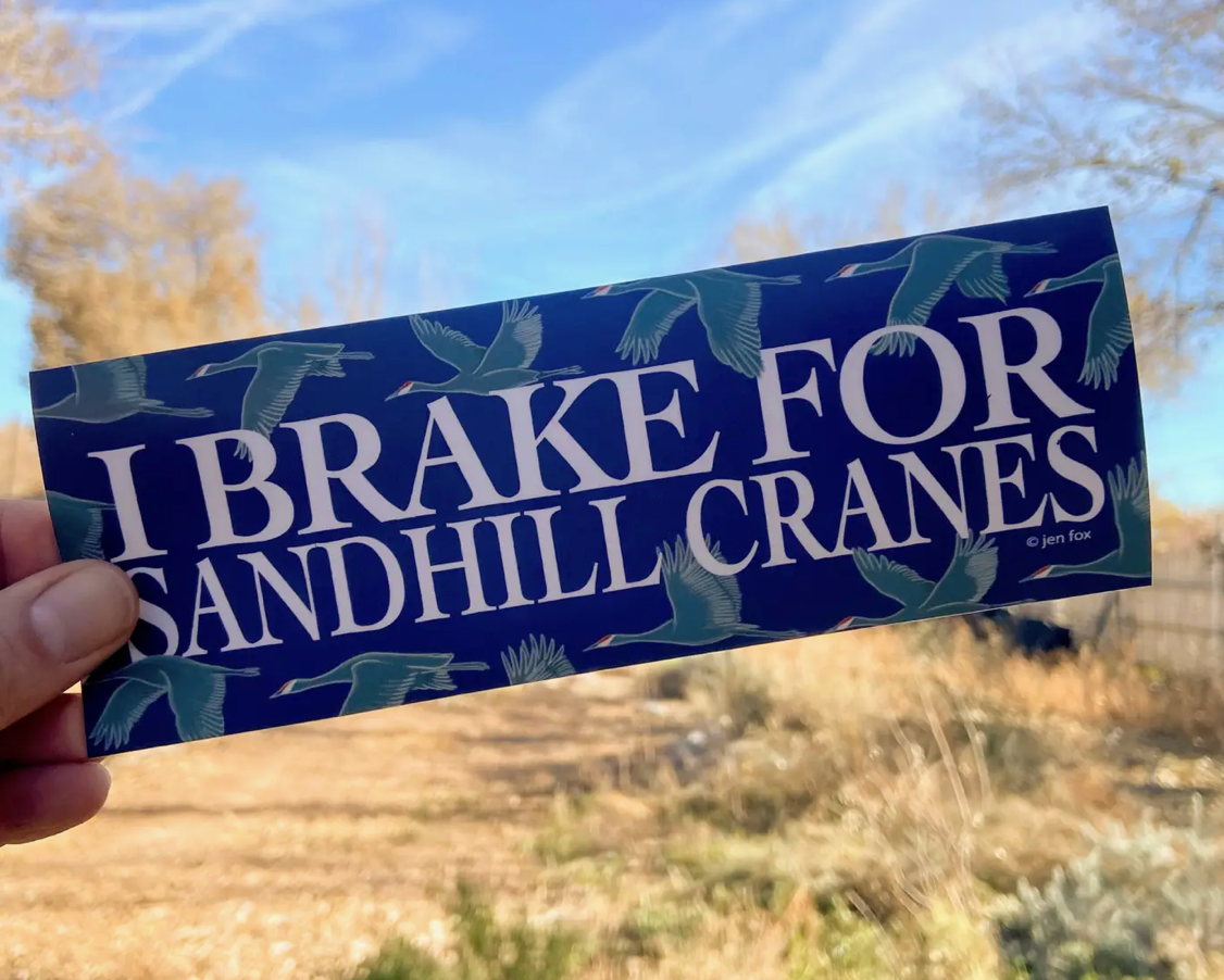 Brake for Sandhill Cranes Bumper Sticker