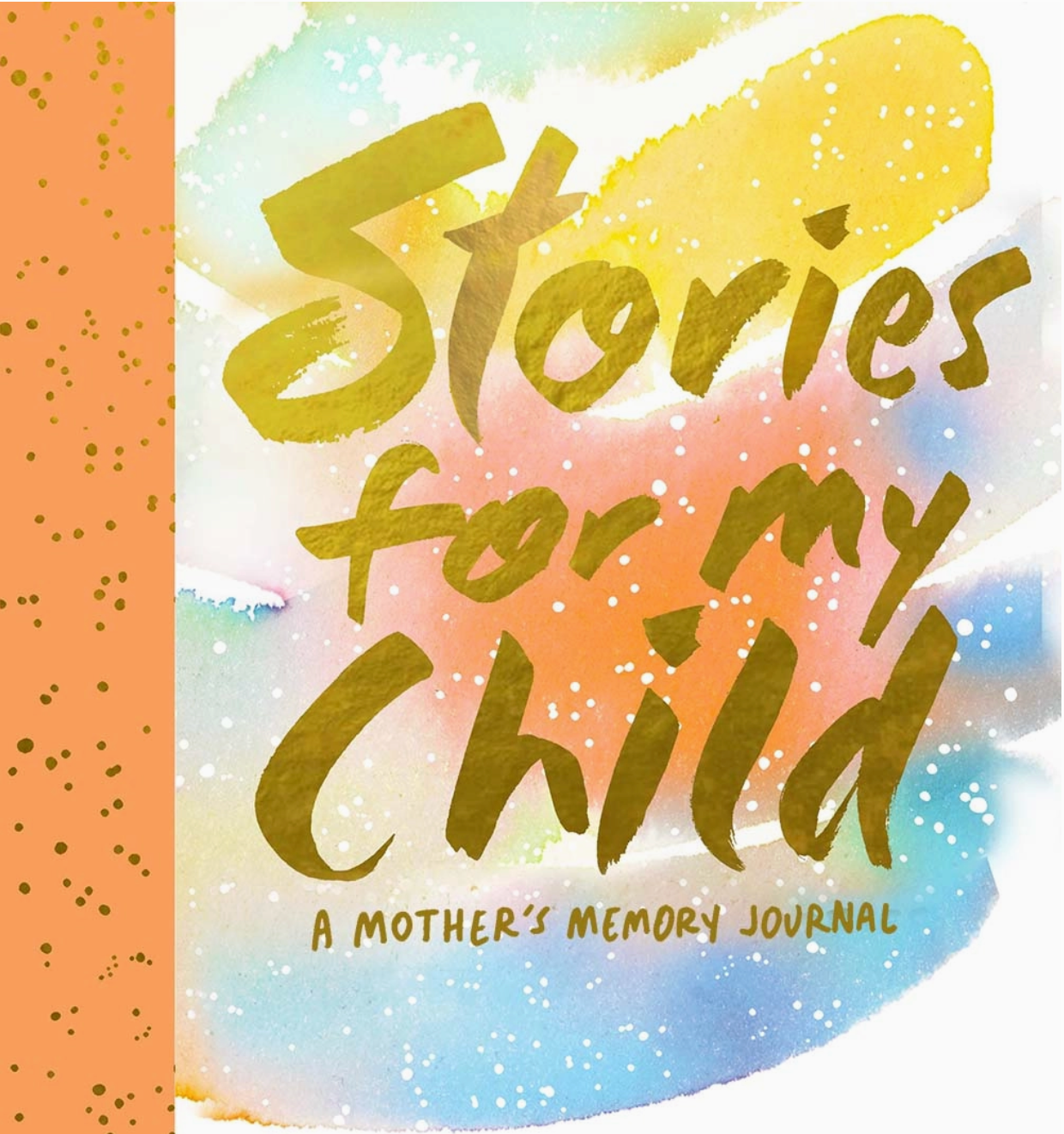 Stories for My Child: A Mother's Memory Journal