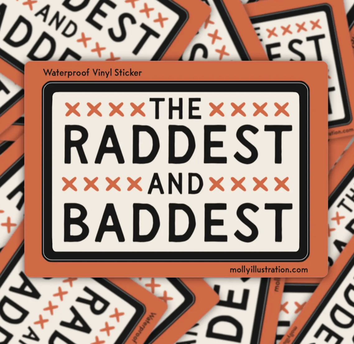 Raddest & Baddest Sticker