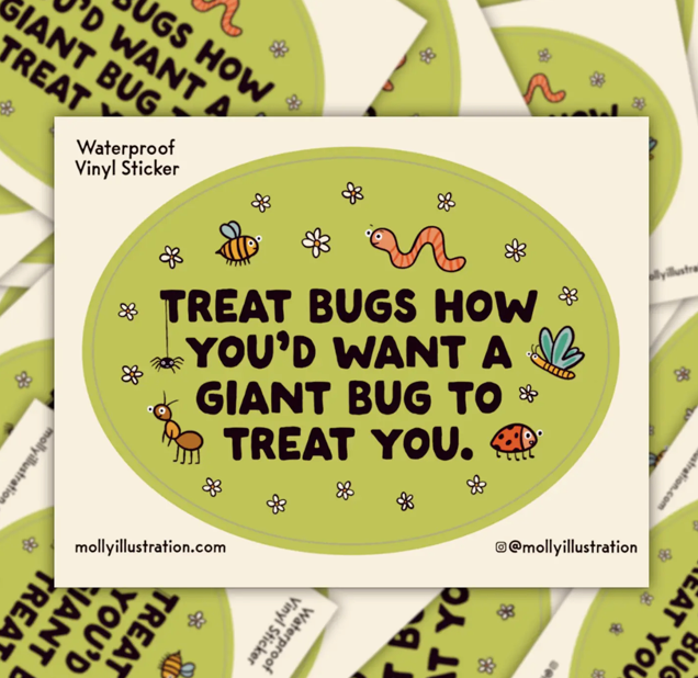 Treat Bugs.... Sticker