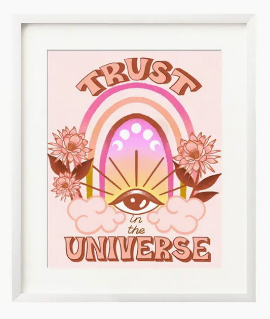 Trust In The Universe Print