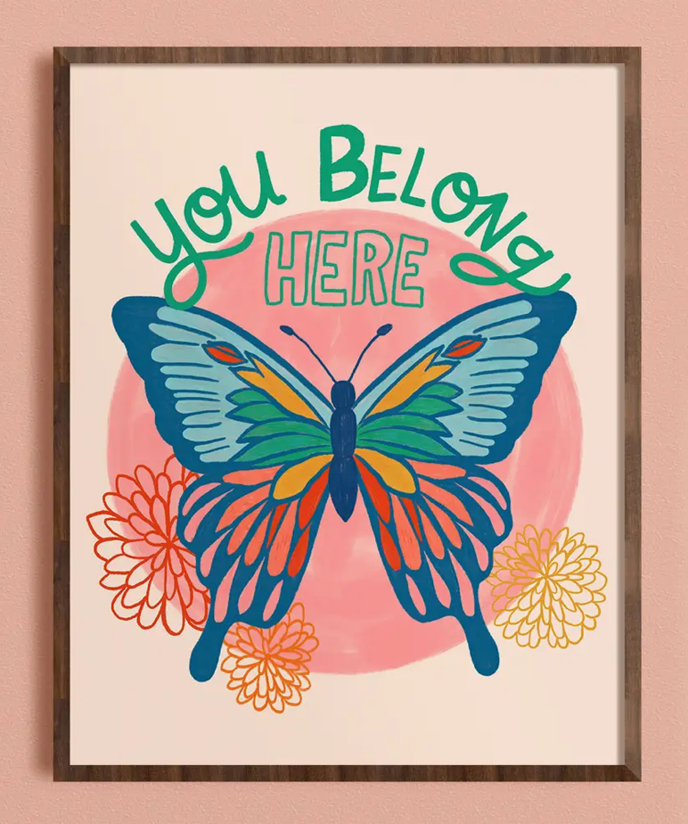 You Belong Here Print