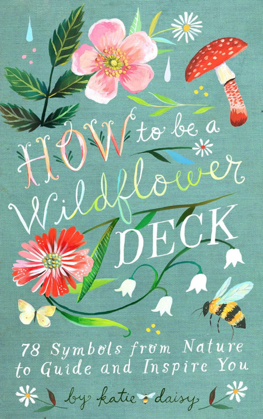 How To Be A Wildflower