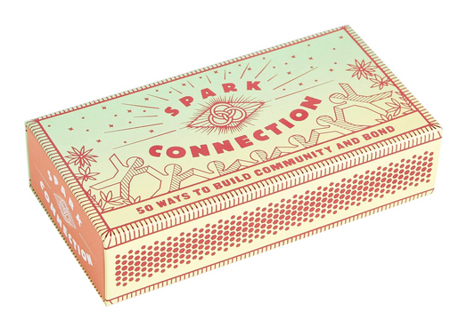 Spark Connection: 50 Ways To Build Community and Bond