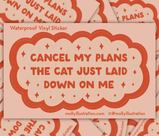 Cancel My Plans Cat Sticker