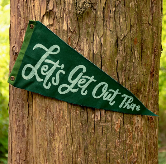 Let's Get Out There Pennant