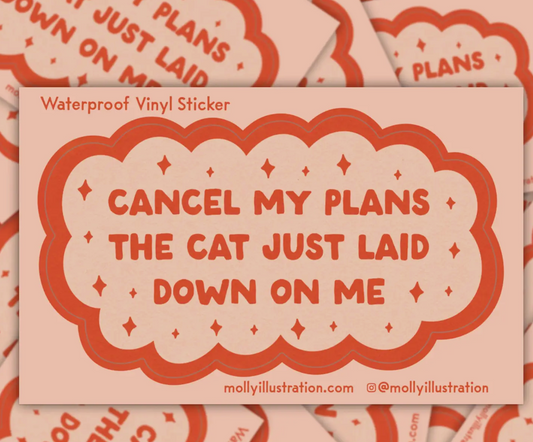 Cancel My Plans Cat Sticker