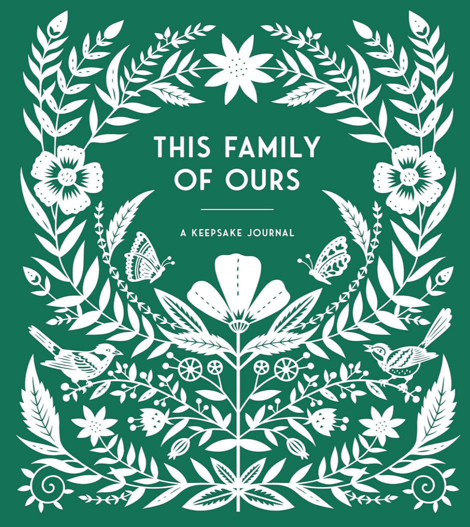 This Family of Ours: A Keepsake Journal