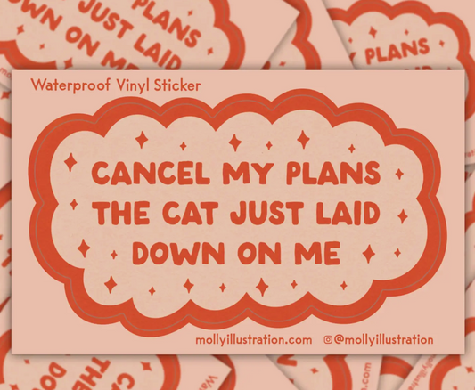 Cancel My Plants Cat Sticker