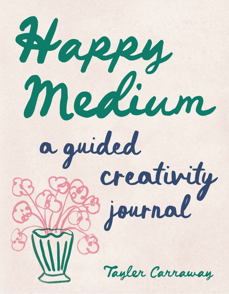 Happy Medium: A Guided Creativity Journal